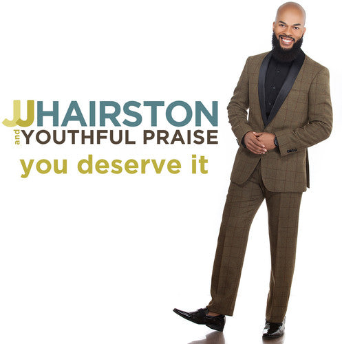 J.J. Hairston & Youthful Praise: You Deserve It - COMPACT DISCS