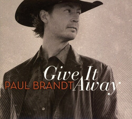 Paul Brandt: Give It Away - COMPACT DISCS