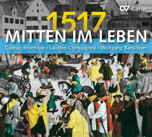 Bach / Katschner / Katschner: In The Midst Of Life 1517 - COMPACT DISCS