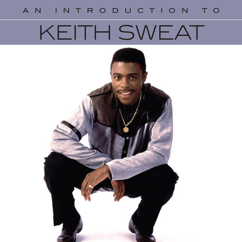 Keith Sweat: An Introduction To Keith Sweat - COMPACT DISCS