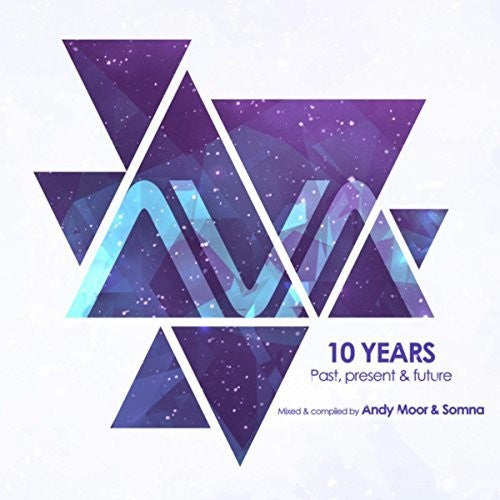 Moor, Andy & Somma: Ava 10 Years: Past Present & Future - COMPACT DISCS