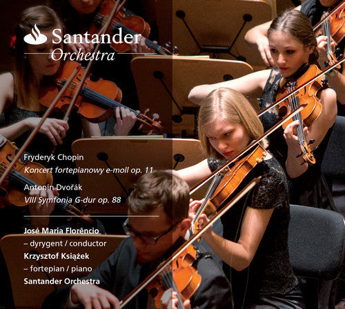 Chopin / Dvorak / Ksiazek / Orchestra / Florencio: Santander Orchestra - COMPACT DISCS