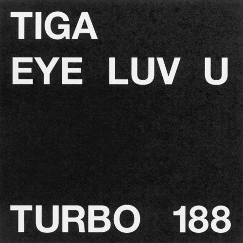 Tiga: Eye Luv U - 12-INCH SINGLE