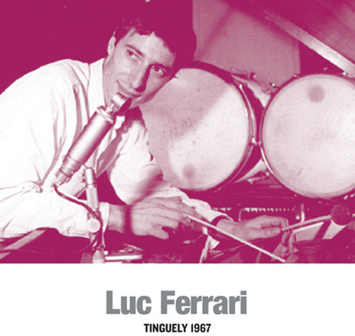Luc Ferrari: Tinguely 1967 - VINYL LP
