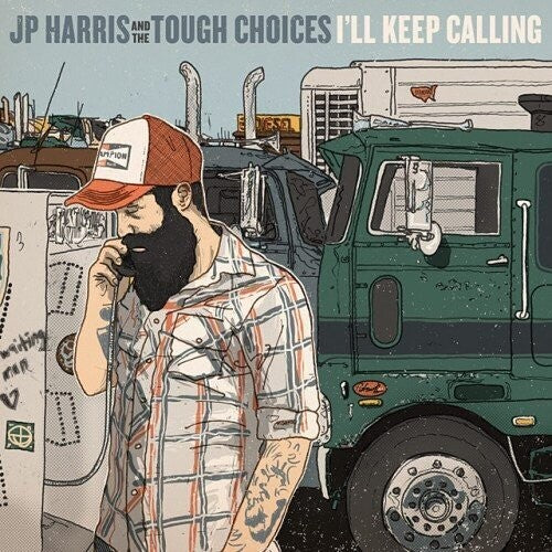 JP Harris & The Tough Choices: I'll Keep Calling - COMPACT DISCS