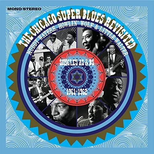 Waters, Muddy / Howlin Wolf / Little Walter: Chicago Super Blues Revisited: Singles As & Bs 1961-1962 - COMPACT DISCS