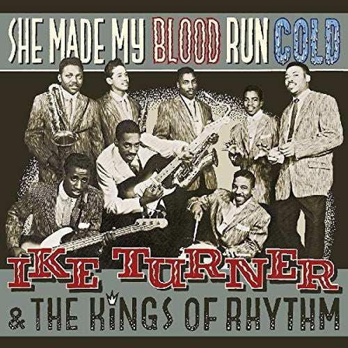 Ike Turner & Kings of Rhythm: She Made My Blood Run Cold - COMPACT DISCS