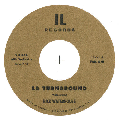Nick Waterhouse: LA Turnaround / I Cry 45 - 7-INCH SINGLE