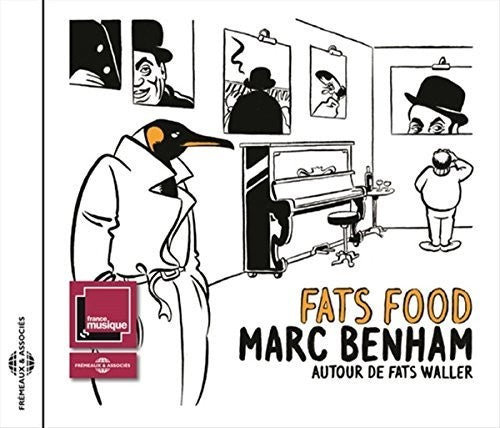 Waller, Fats / Benham, Marc: Fats Food - Autour De Fats Waller - COMPACT DISCS