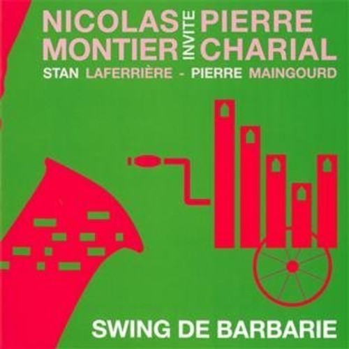 Nicolas Montier Trio / Laferriere / Maingourd: Swing De Barbarie - COMPACT DISCS