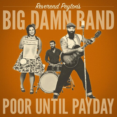 The Reverend Peyton's Big Damn Band: Poor Until Payday - COMPACT DISCS