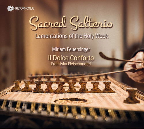 Anonymus / Manna / Merola / Feuersinger: Sacred Salterio - Lamentations of the Holy Week - COMPACT DISCS