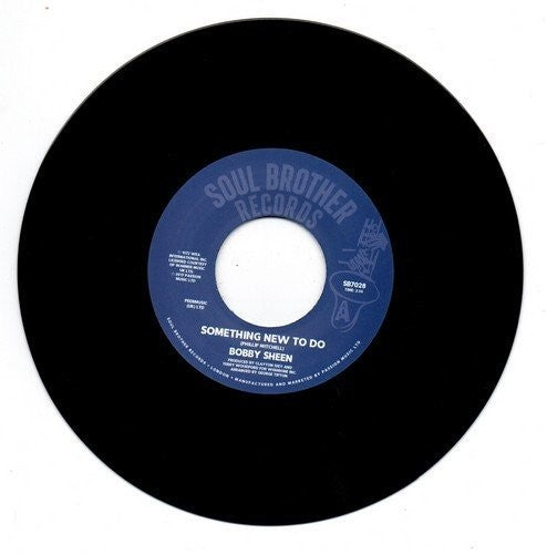 Bobby Sheen: Something New To Do / I May Not Be What You Want - 7-INCH SINGLE