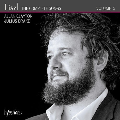 Allan Clayton: Liszt: Complete Songs 5 - COMPACT DISCS