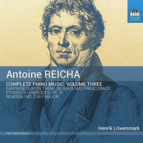 Reicha / Lowenmark: Complete Piano Music 3 - COMPACT DISCS