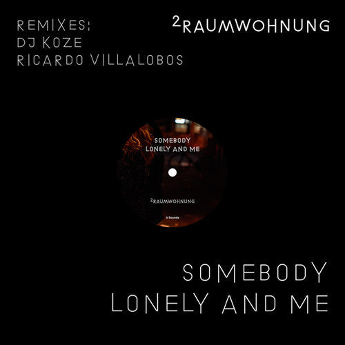 2raumwohnung: Somebody Lonely And Me (remixes) - 12-INCH SINGLE