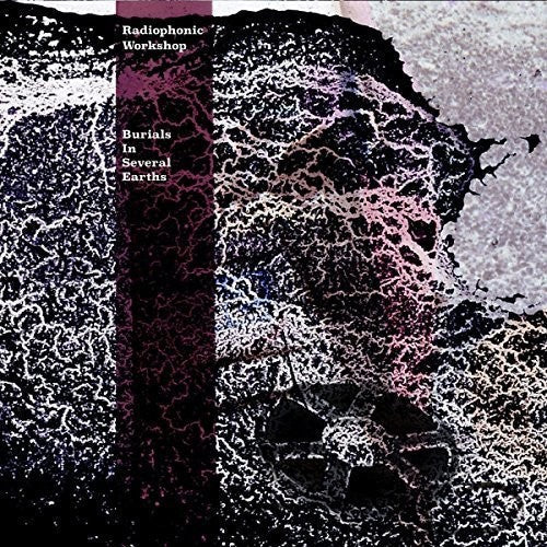 Radiophonic Workshop: Burial In Several Earths - COMPACT DISCS