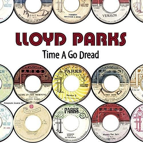 Lloyd Parks: Time A Go Dread - COMPACT DISCS