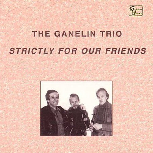 Ganelin Trio: Strictly for Our Friends - COMPACT DISCS