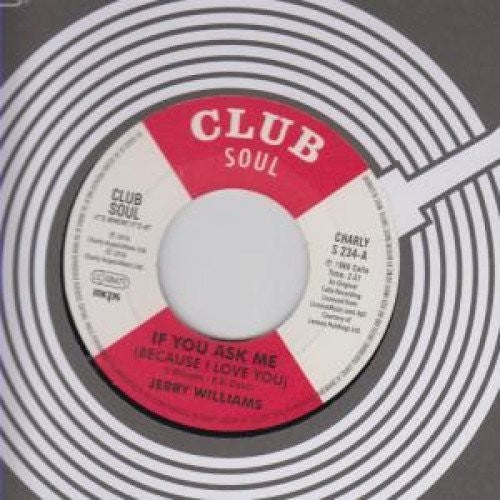 Jerry Williams: If You Ask Me (Because I Love You) / Just What Do - 7-INCH SINGLE