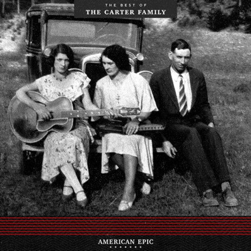 The Carter Family: American Epic: The Best Of The Carter Family - VINYL LP