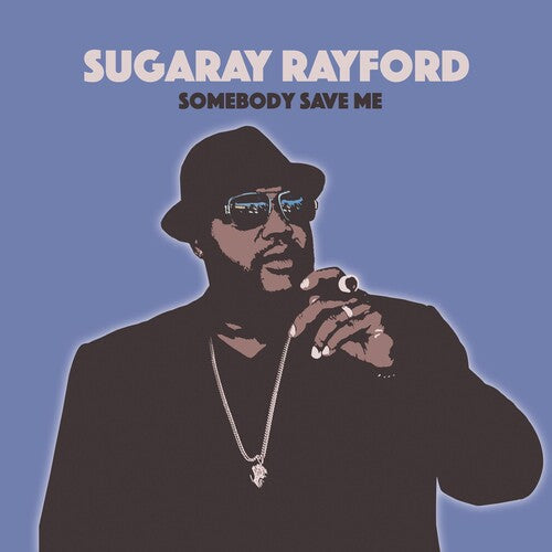 Sugaray Rayford: Somebody Save Me - COMPACT DISCS