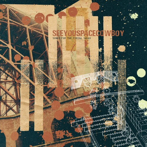 Seeyouspacecowboy: Songs For The Firing Squad - VINYL LP