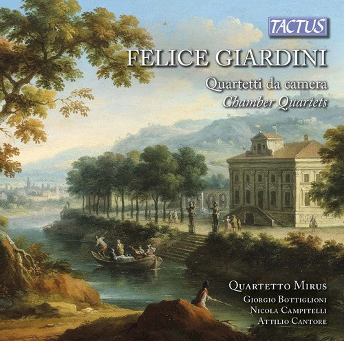 Giardini / Quartetto Mirus: Felicve Giardini: Chamber Quartets - COMPACT DISCS