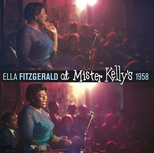 Ella Fitzgerald: At Mister Kelly's 1958 + 7 Bonus Tracks - COMPACT DISCS