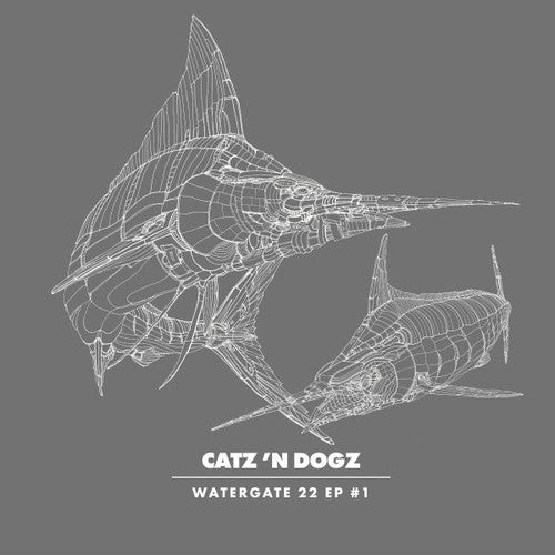 Catz 'N Dogz: Watergate 22 Ep #1 - 12-INCH SINGLE