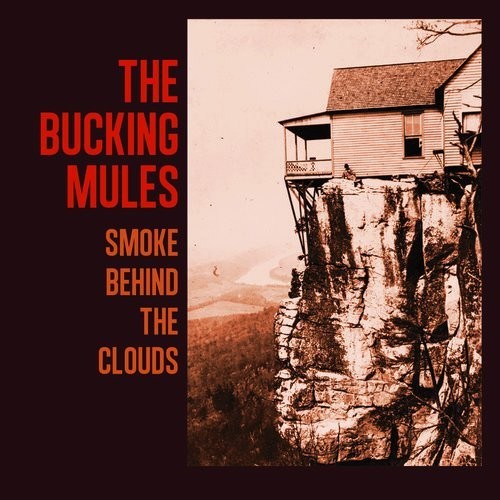 Bucking Mules: Smoke Behind The Clouds - VINYL LP