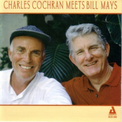 Charles, Cochran: Charles Cochran Meets Bill May - COMPACT DISCS