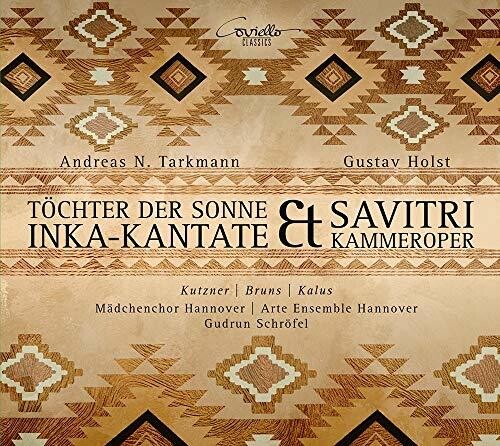 Holst / Madchenchor Hannover: Tochter Sonne Inka-Kantate / Savitri Kammeroper - COMPACT DISCS