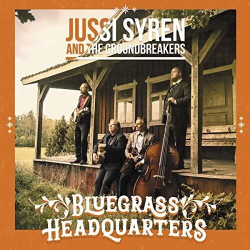Syren , Jussi & the Groundbreakers: Bluegrass Headquarters - COMPACT DISCS