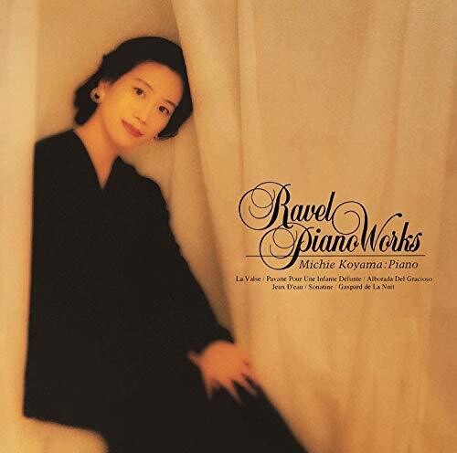 Ravel / Koyama, Michie: Ravel: Piano Works - COMPACT DISCS