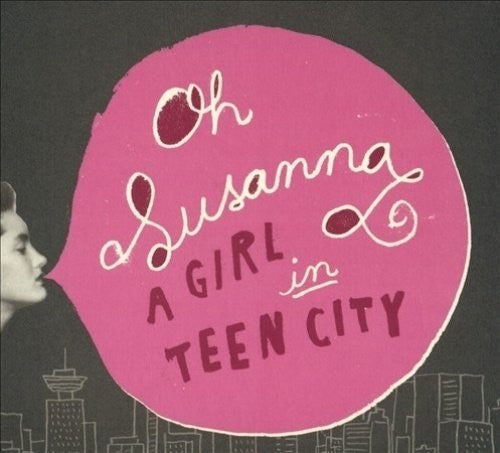 Susanna Oh: Girl In Teen City - COMPACT DISCS