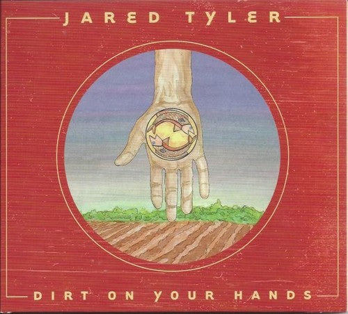 Jared Tyler: Dirt On Your Hands - COMPACT DISCS