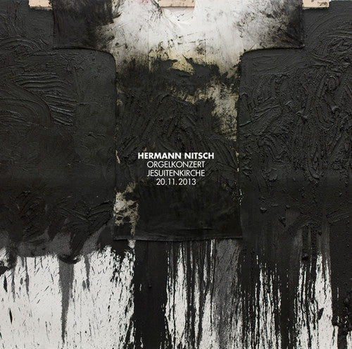 Hermann Nitsch: Orgelkonzert Jesuitenkirche 20.11.2013 - VINYL LP