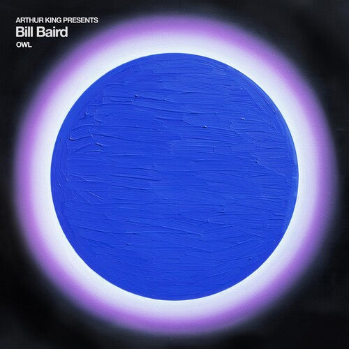 Bill Baird: Arthur King Presents Bill Baird: Owl - VINYL LP