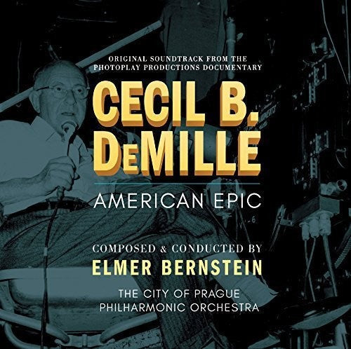 Bernstein, Elmer / City of Prague Philharmonic Orch: Cecil B Demille: American Epic - COMPACT DISCS