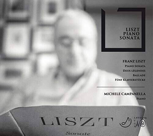 Liszt / Campanella, Michele: Liszt: Piano Sonata - COMPACT DISCS