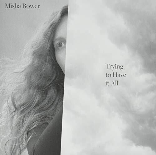Misha Bower: Trying To Have It All - VINYL LP