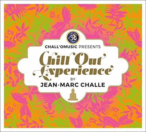 Jean-Marc Challe: Chall'O'Music Presents Chill Out Experience - COMPACT DISCS