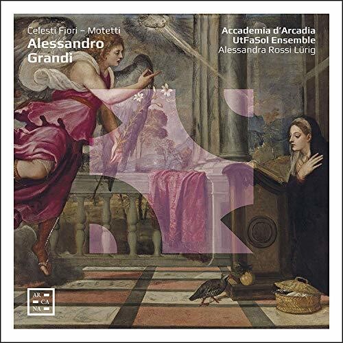 Grandi / Accademia D'Arcadia / Lurig: Celesti Fiori - COMPACT DISCS