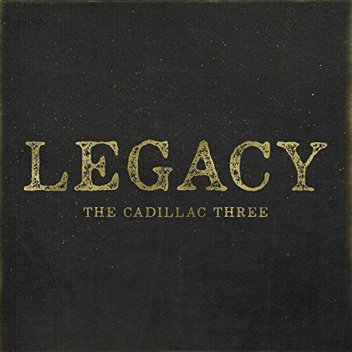 The Cadillac Three: Legacy - VINYL LP