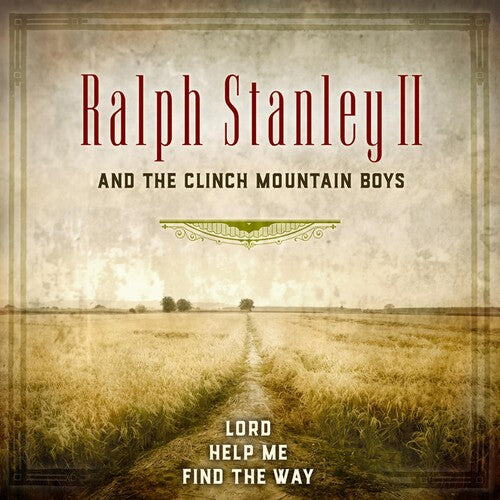 Stanley, Ralph II & Clinch Mountain Boys: Lord Help Me Find The Way - COMPACT DISCS