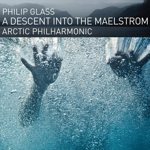 Arctic Philharmonic: Glass: A Descent Into The Maelstrom - COMPACT DISCS