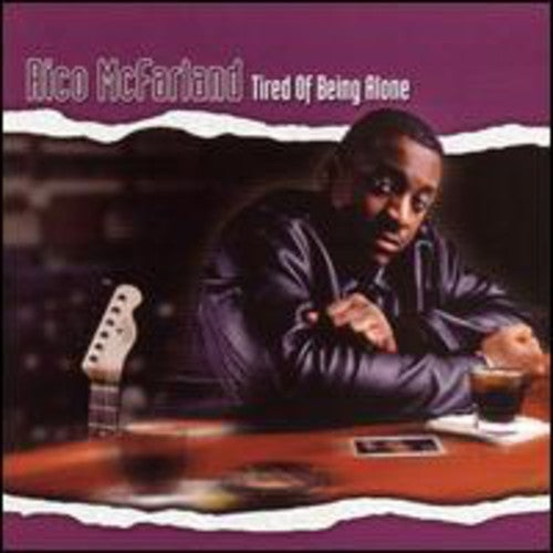 Rico McFarland: Tired of Being Alone - COMPACT DISCS