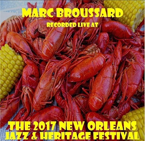 Marc Broussard: Live at JazzFest 2017 - COMPACT DISCS
