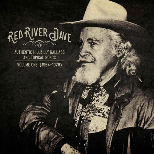 Red River Dave: Authentic Hilbilly Ballads And Topical Songs 1 - COMPACT DISCS